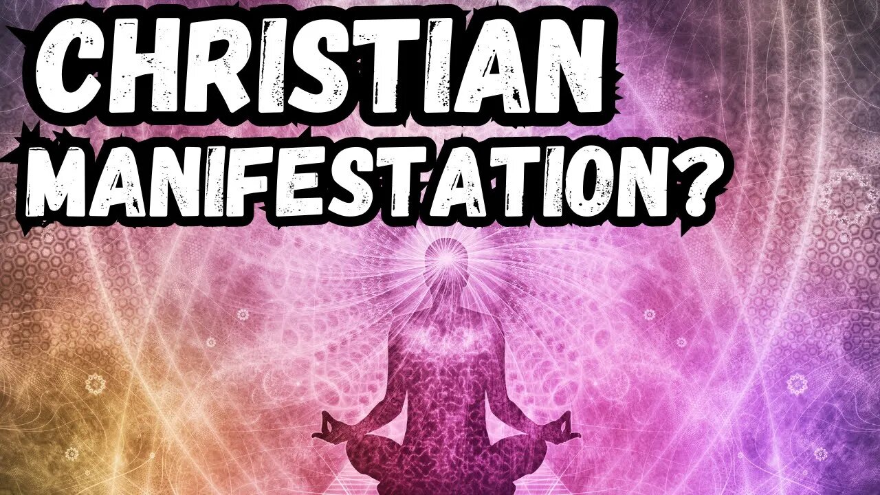 Is Manifestation a Sin? | Christian New Age