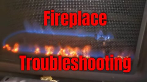 Troubleshooting a Gas Fireplace