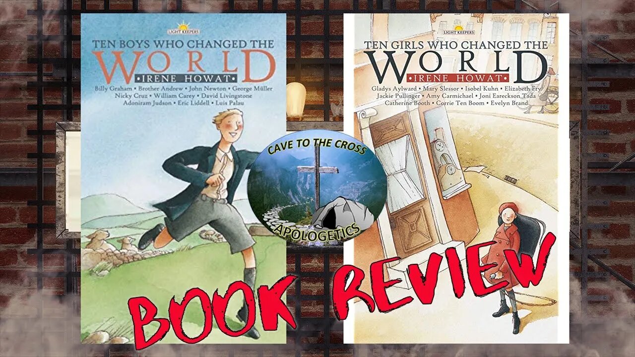 Book Review - Ten Boys & Ten Girls Who Changed The World (Lightkeepers Series) by Irene Howat