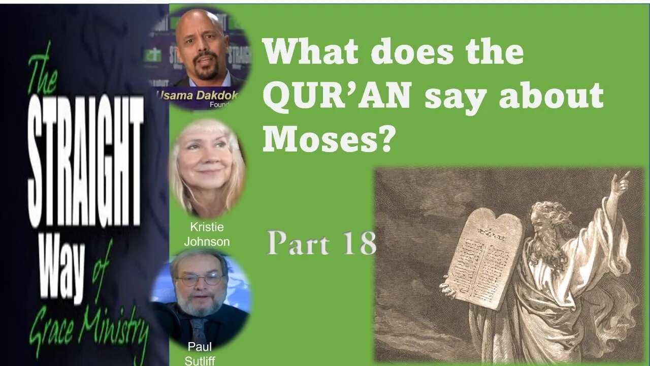 What does the QUR’AN say about Moses? Part 18