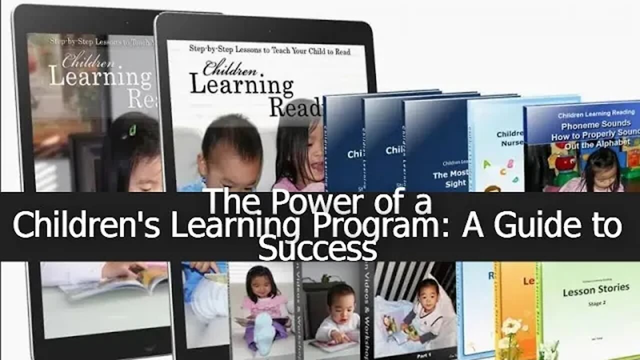 The Power of a Children's Learning Program: A Guide to Success