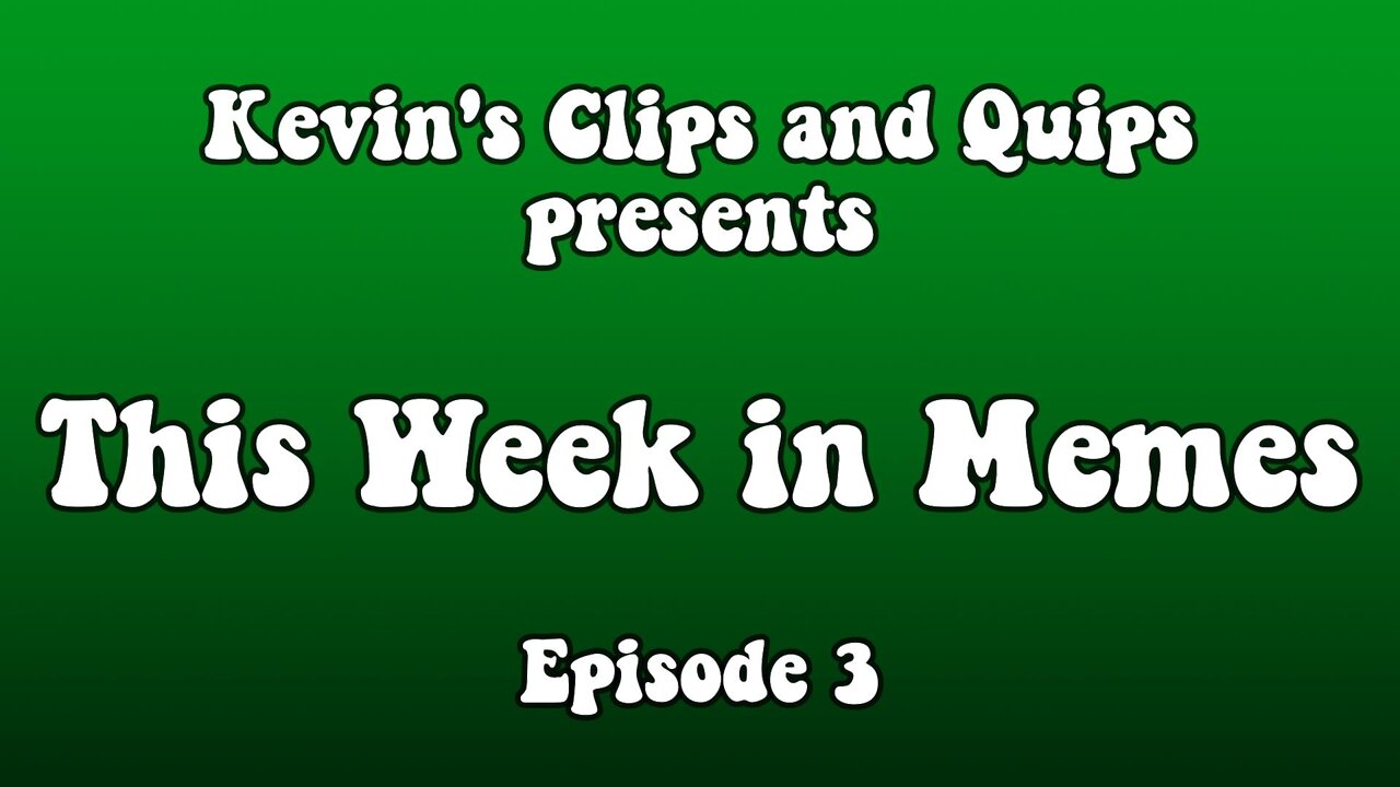 TWIM - This Week in Memes