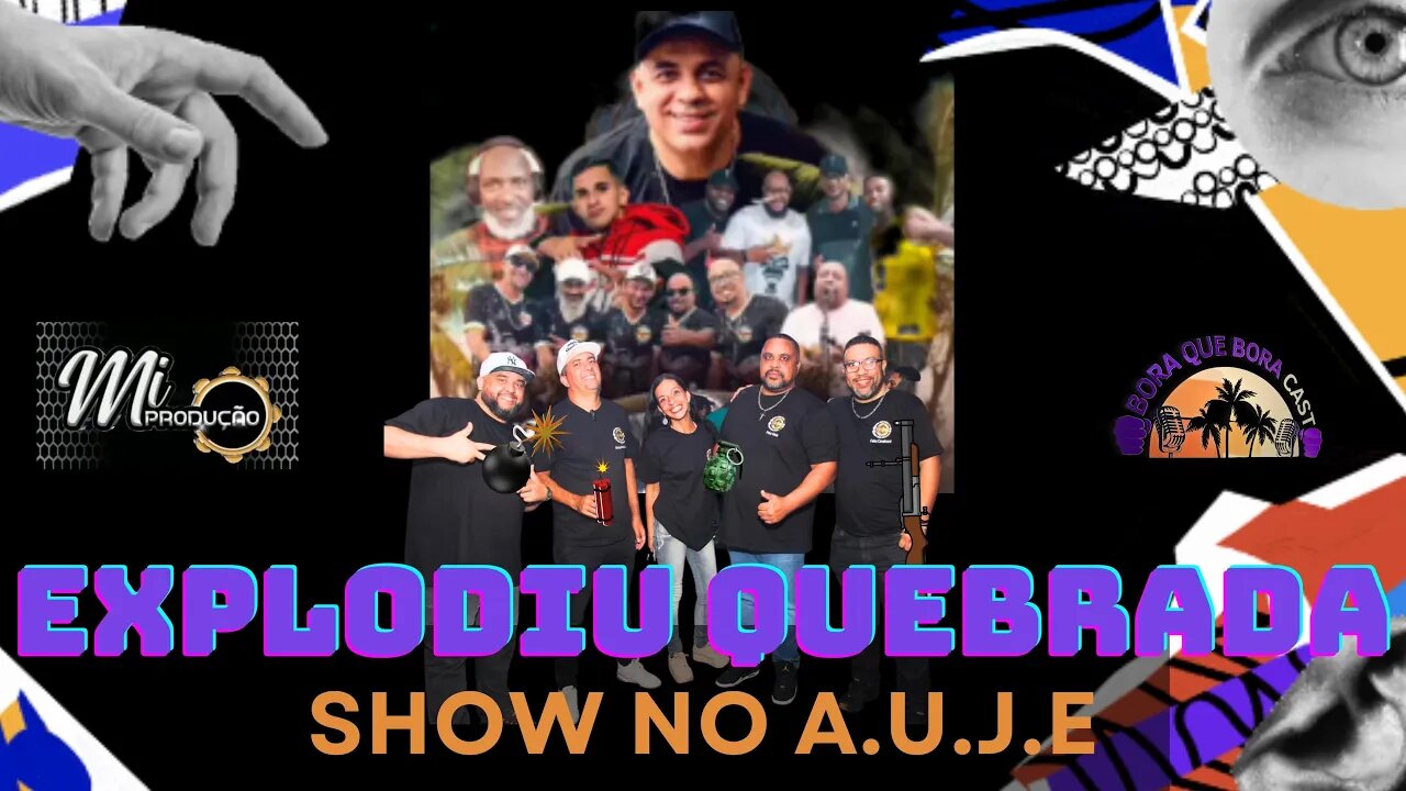 Explodiu quebrada Show no Campo do AUJE