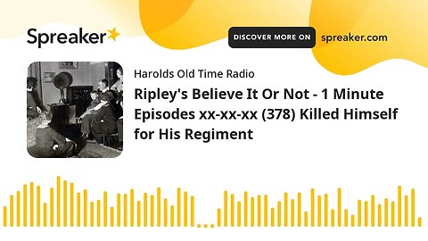 Ripley's Believe It Or Not - 1 Minute Episodes xx-xx-xx (378) Killed Himself for His Regiment