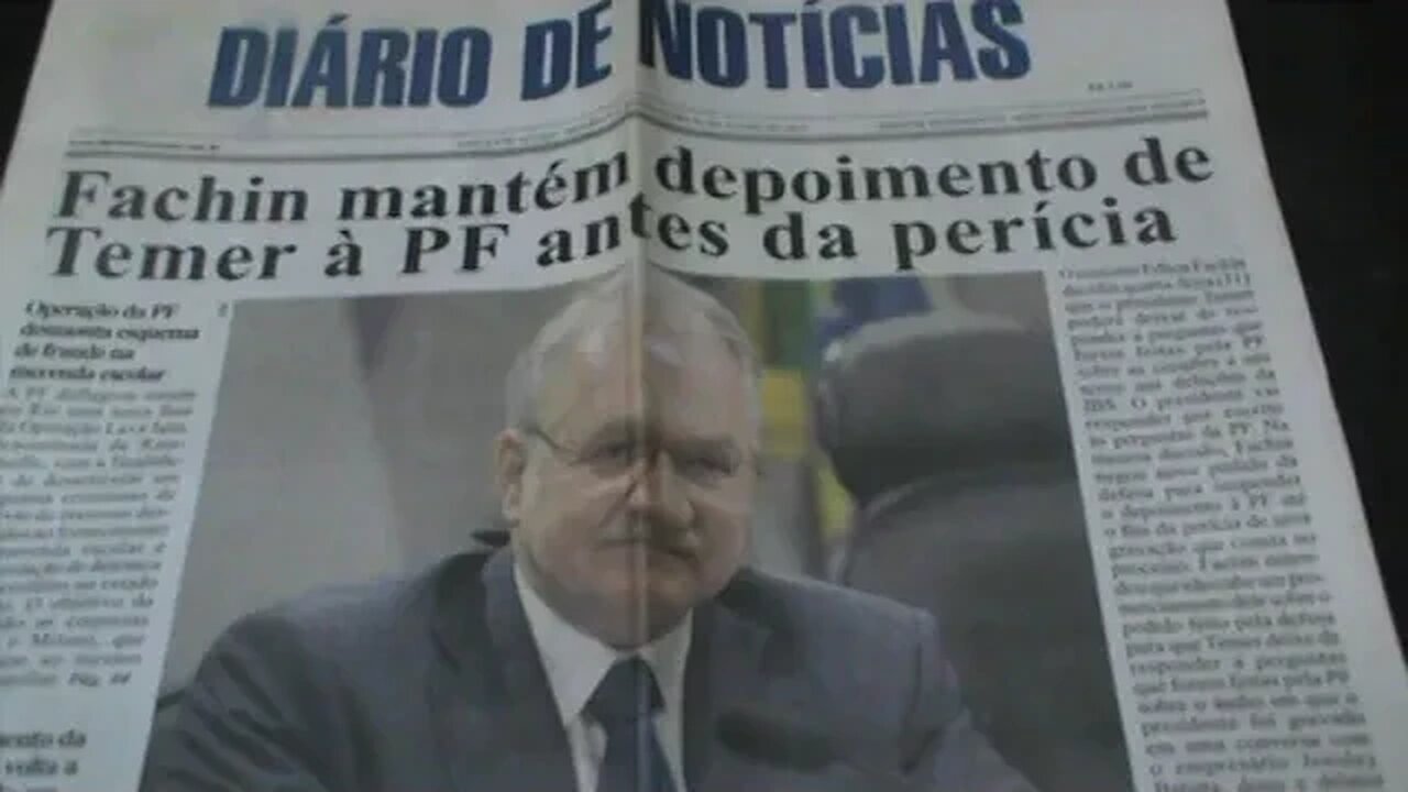 DIA-13/05/2022-11hs - NOTICIA - FACHIN - TEMER - DEPOIMENTO POLICIA FEDERAL