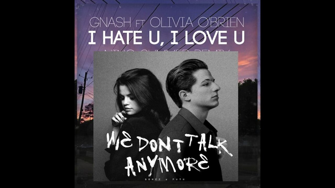 We Dont Talk Anymore - I Hate U I Love U MASHUP | Made with ❤ | #CharliePuth | #Gnash | Cover