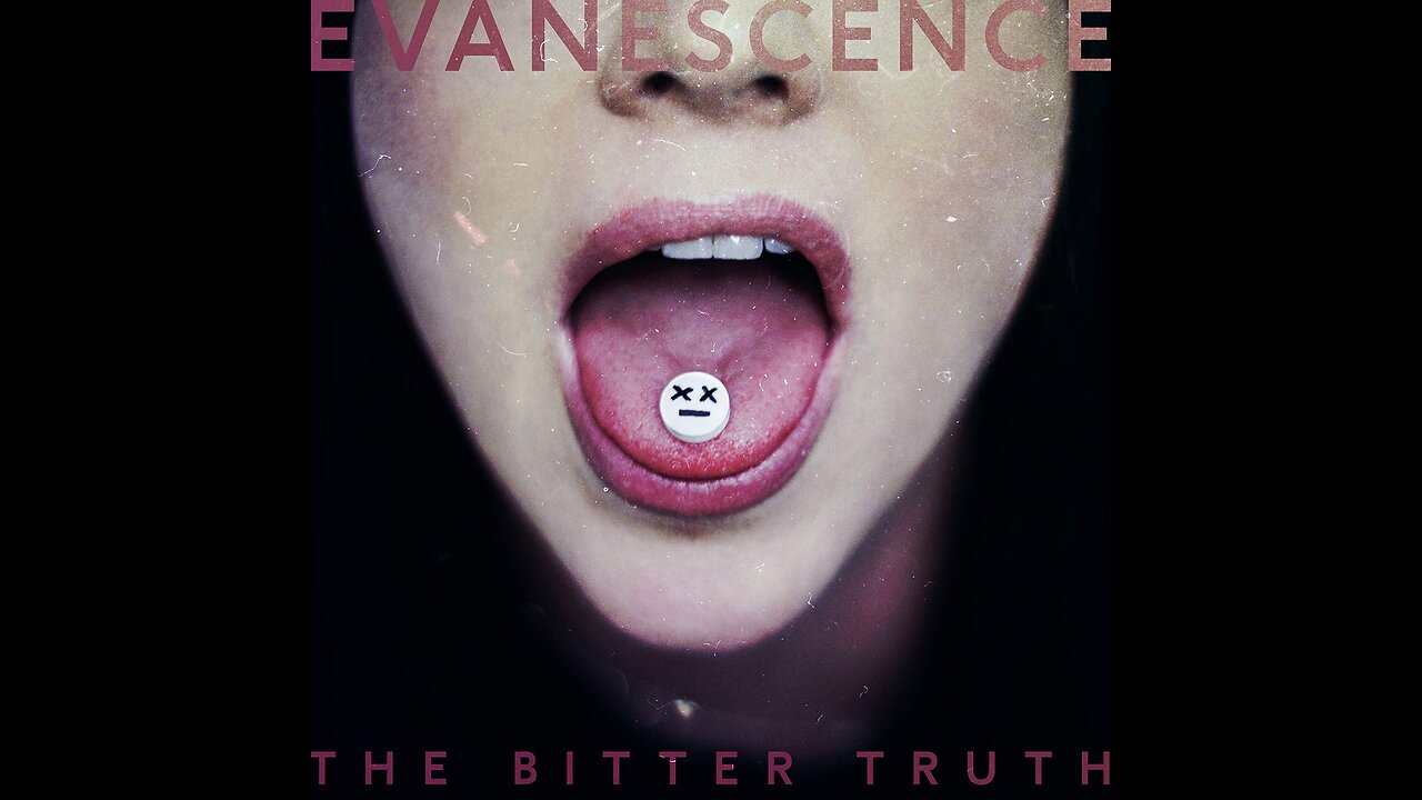 Evanescence - The Bitter Truth