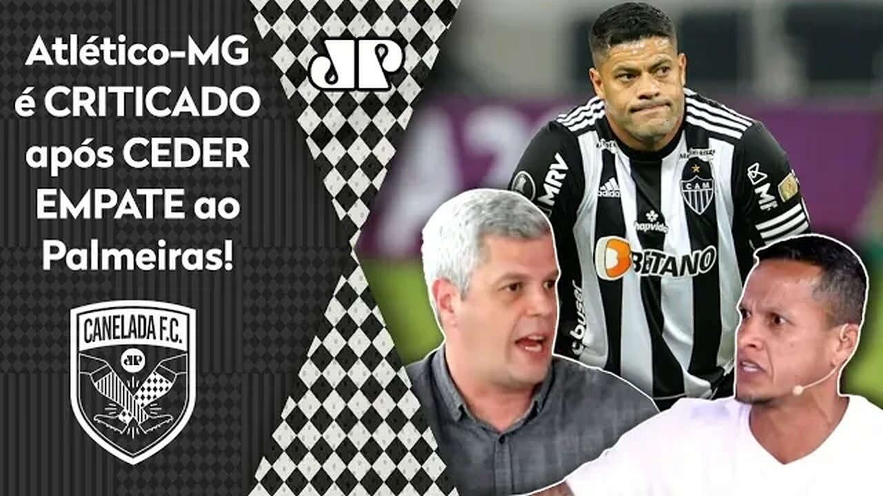 "FOI VEXATÓRIO! NO FIM, PARECIA que o Atlético-MG contra o Palmeiras..." OLHA esse DEBATE após 2 a 2