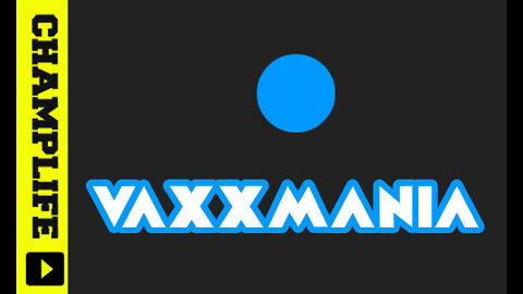 "VAXXMANIA" Full Feature MOVIE