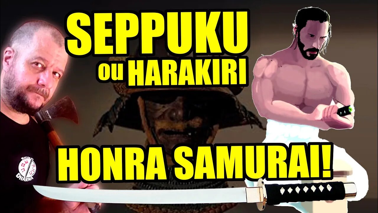 Samurai sem HONRA? SEPPUKU nele!