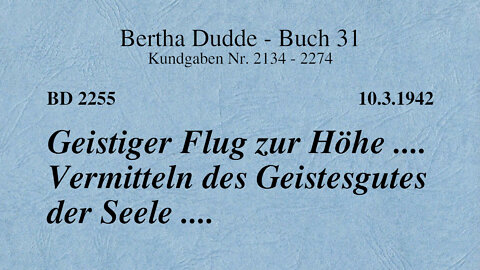 BD 2255 - GEISTIGER FLUG ZUR HÖHE .... VERMITTELN DES GEISTESGUTES DER SEELE ....