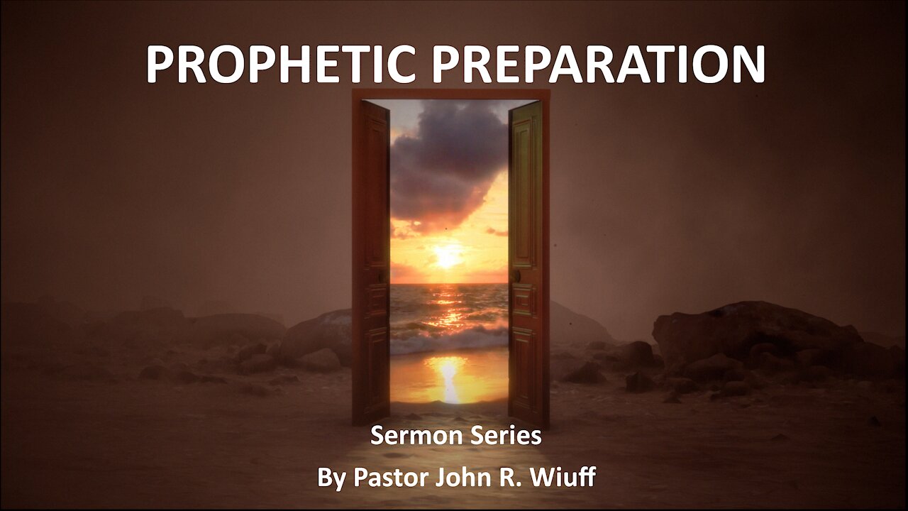 Prophetic Preparation #9: "PREPARE YOUR WITNESS" with Pastor John R. Wiuff