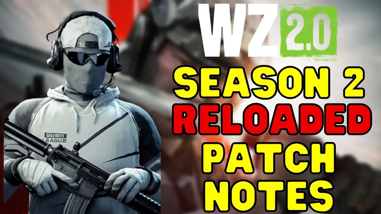 Warzone 2 Season 2 Reloaded Patch Notes 😲