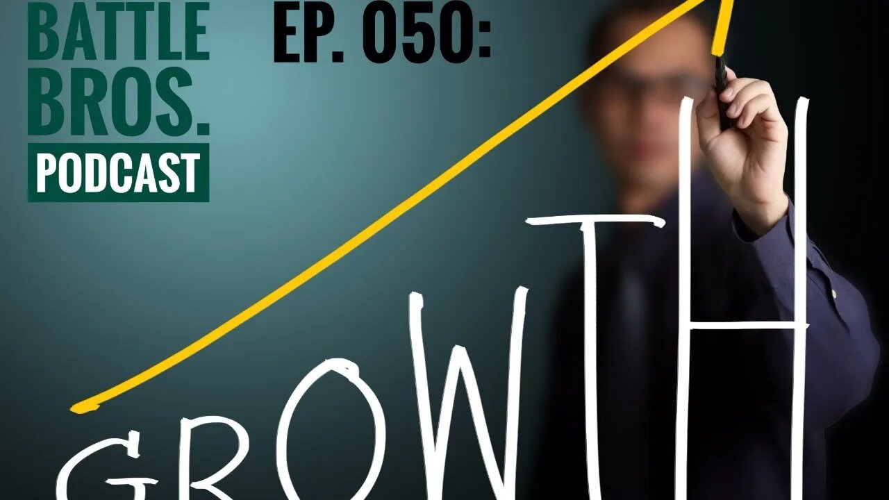 Ep. 050: "Growth"
