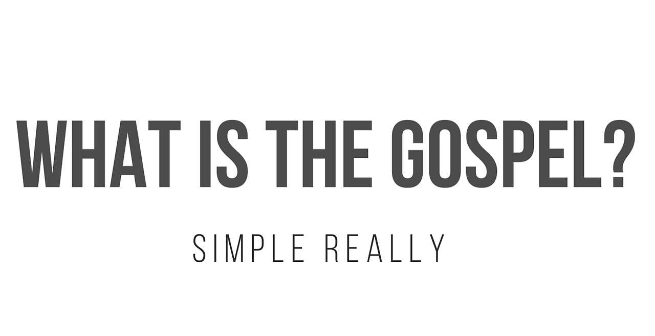 What Is The Gospel?