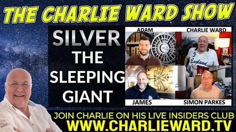 SILVER THE SLEEPING GIANT WITH ADAM, JAMES, SIMON PARKES AND CHARLIE WARD - TRUMP NEWS