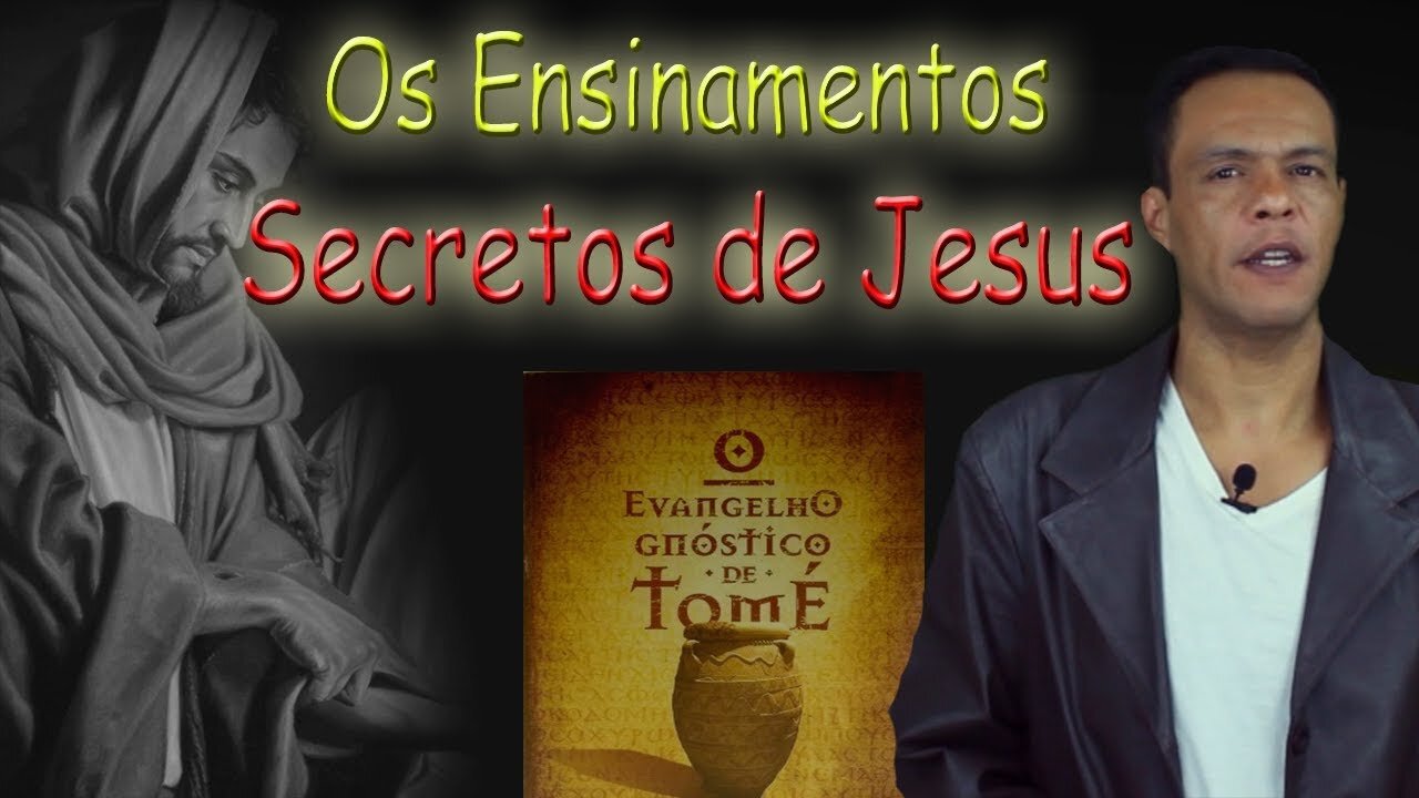 Os Ensinamentos Proibidos e Perdidos de Jesus Cristo