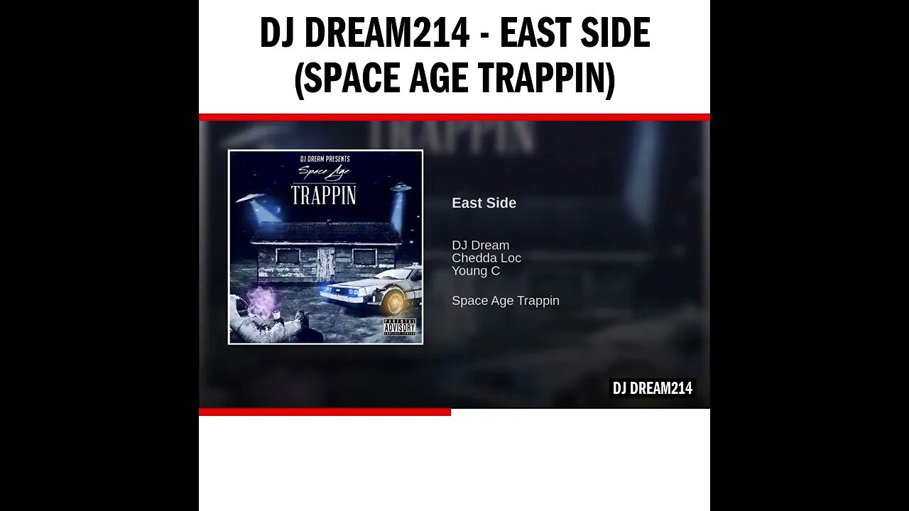 DJ Dream214 - East Side (Space Age Trappin)