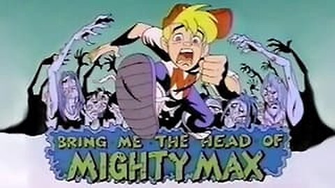 Mighty Max ( Bring Me the Head of Mighty Max ) Full Cartoon 1993