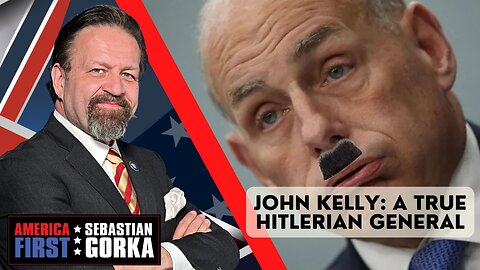 John Kelly: A true Hitlerian general. Sebastian Gorka on AMERICA First