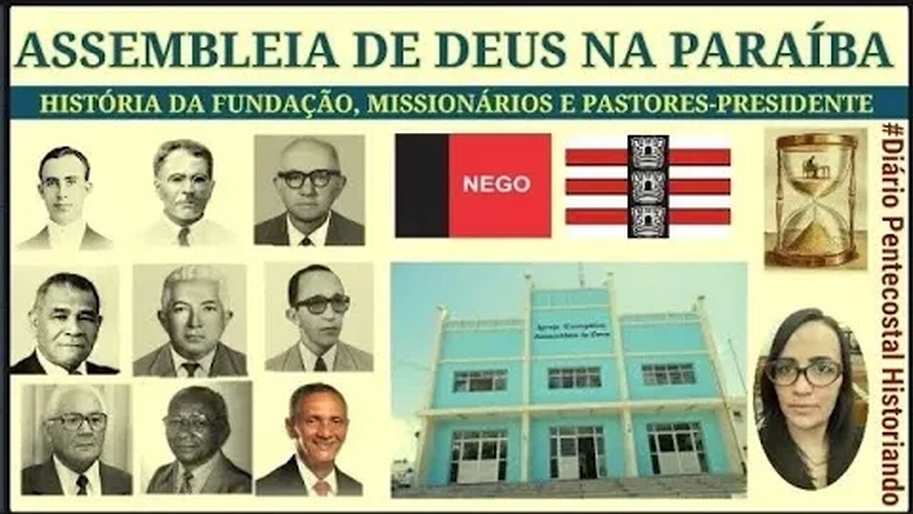 HISTÓRIA DA ASSEMBLEIA DE DEUS MISSÕES NO ESTADO DA PARAÍBA | FUNDAÇÃO E DESENVOLVIMENTO