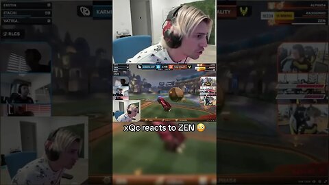 xQc reaxts to ZEN 😳 #esports #gaming #rocketleague