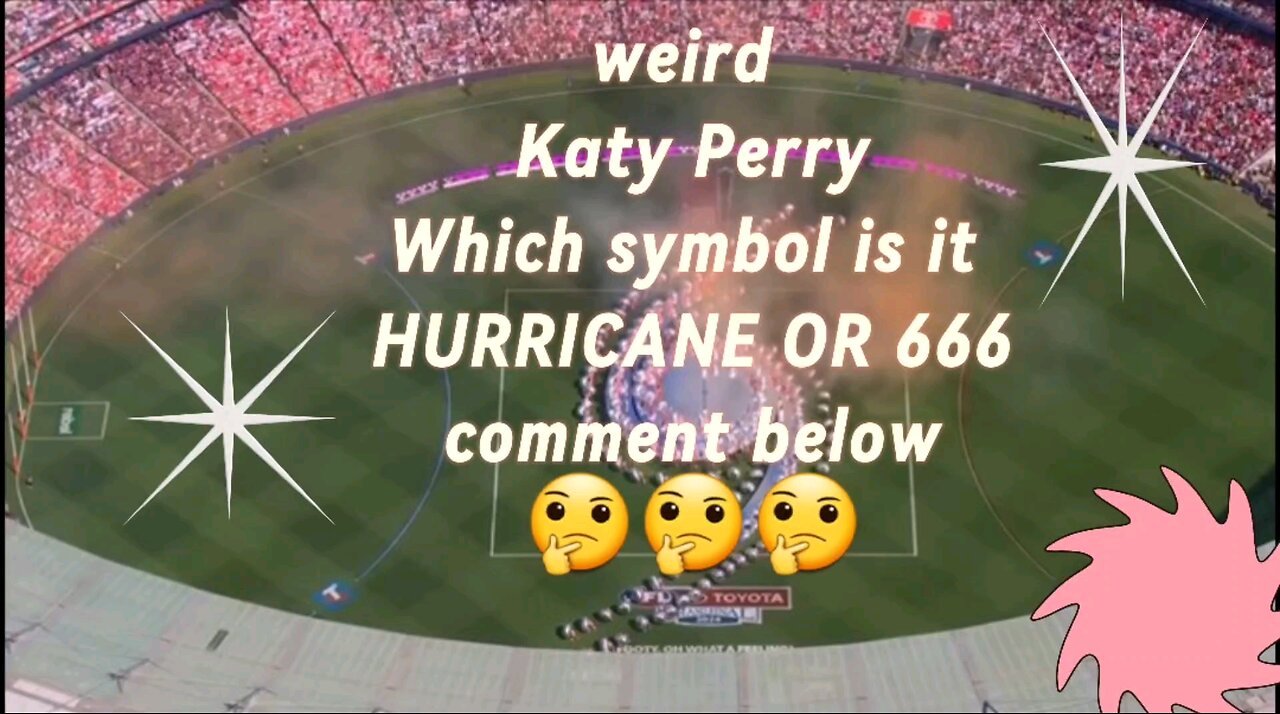 Katy Perry AFL performance on sept 28 is it a Hurricane Symbol or 666