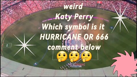 Katy Perry AFL performance on sept 28 is it a Hurricane Symbol or 666