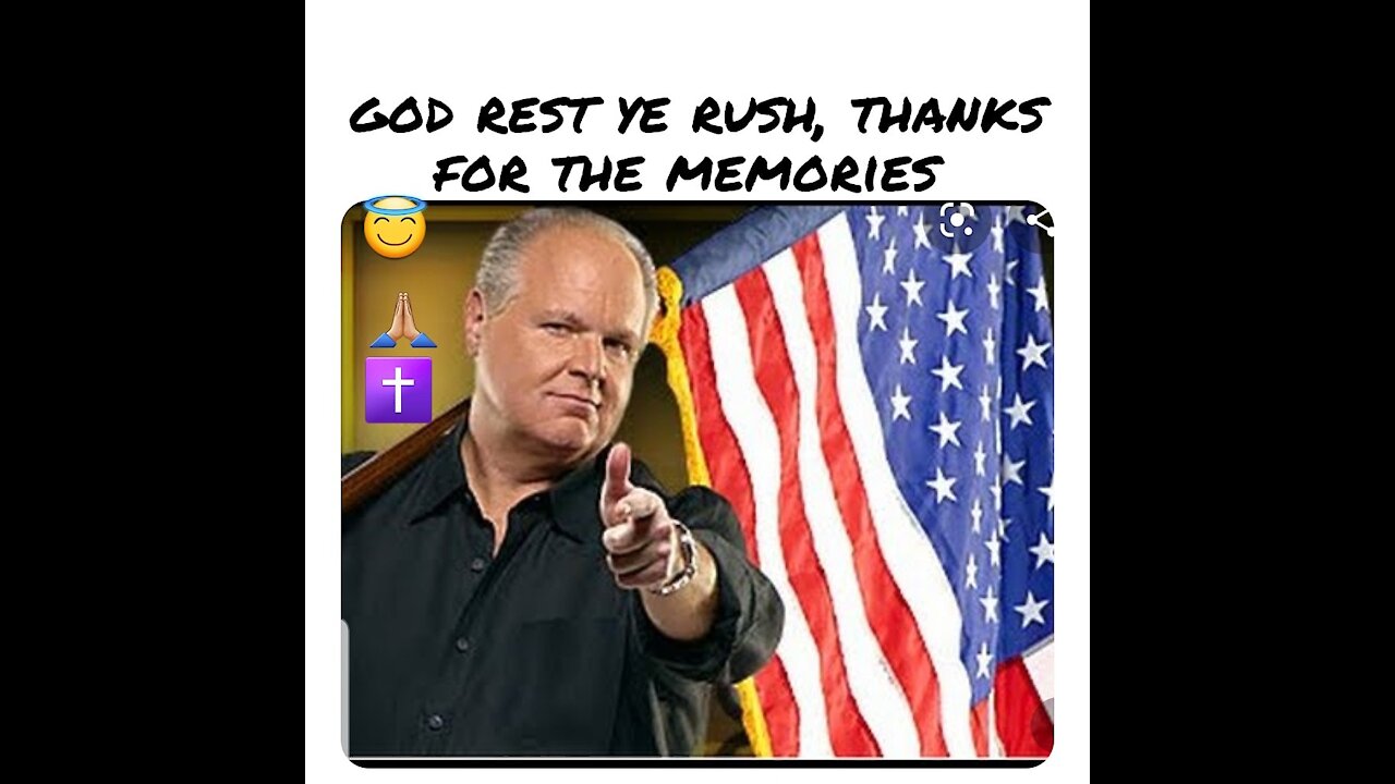 TRIBUTE to RUSH LIMBAUGH, Thanks for the Memories