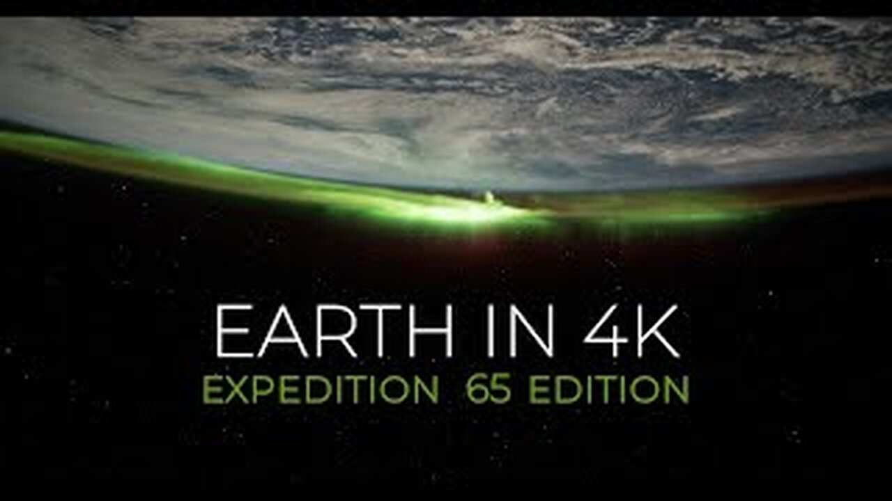 Earth from Space in 4K – Expedition 65 Edition