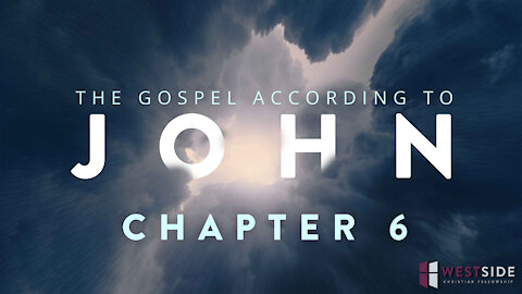 John Chapter 6 | Pastor Abram Thomas