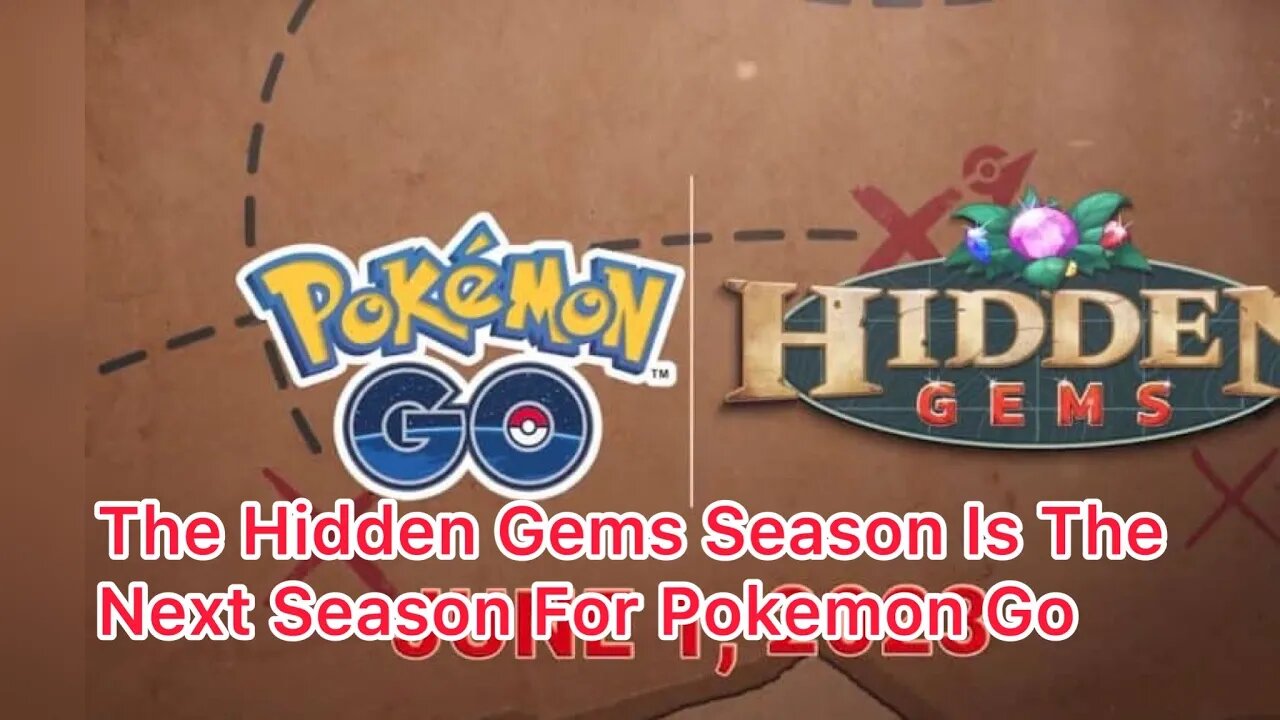 The Hidden Gems Season Is The Next Season For Pokemon Go