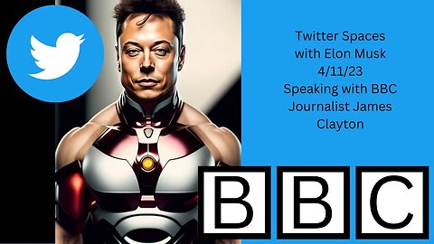 Elon MUSK BBC Interview FULL from 4/11 SPACES with James Clayton.