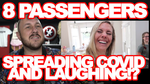 8 passengers all get covid and then laugh about it.