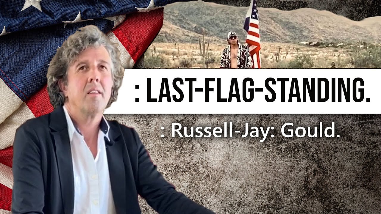 LAST-FLAG-STANDING: RUSSELL-JAY: GOULD.