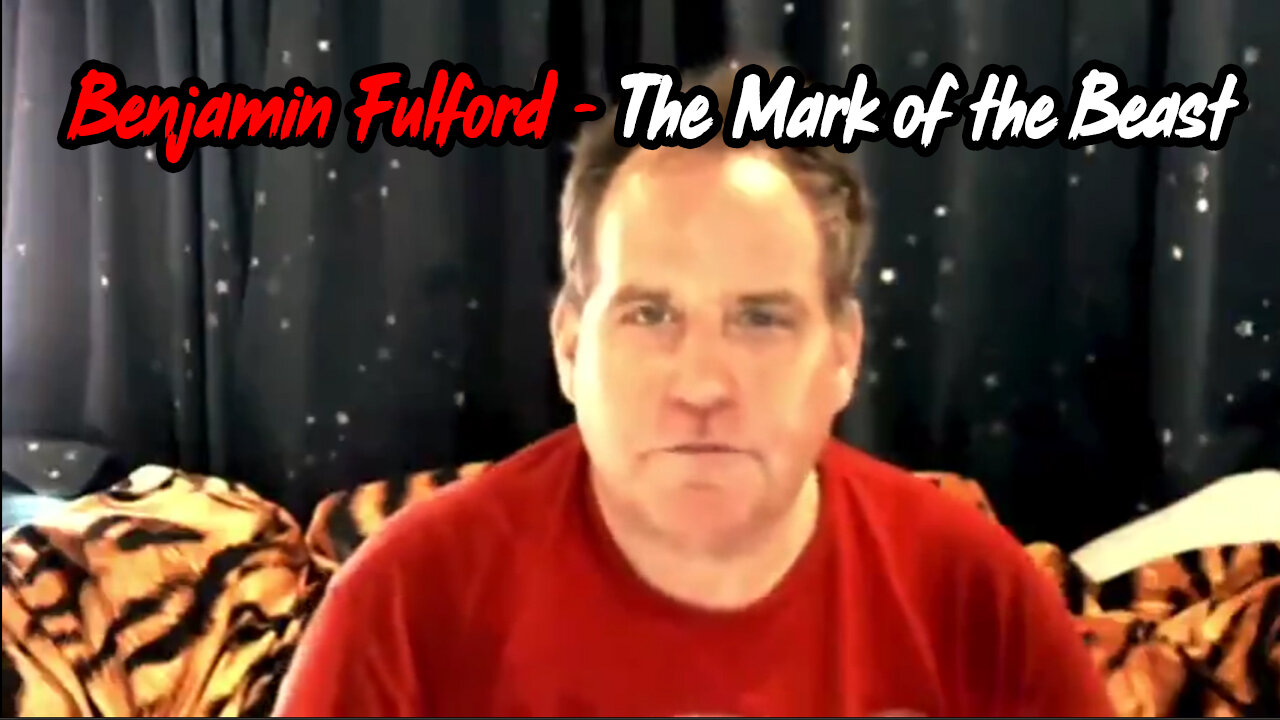 Benjamin Fulford Great Intel "The Mark of the Beast"