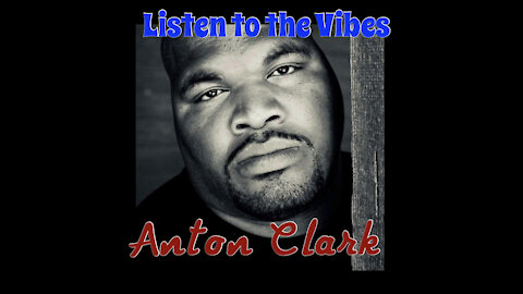 Listen to the Vibes-Anton Clark Interview