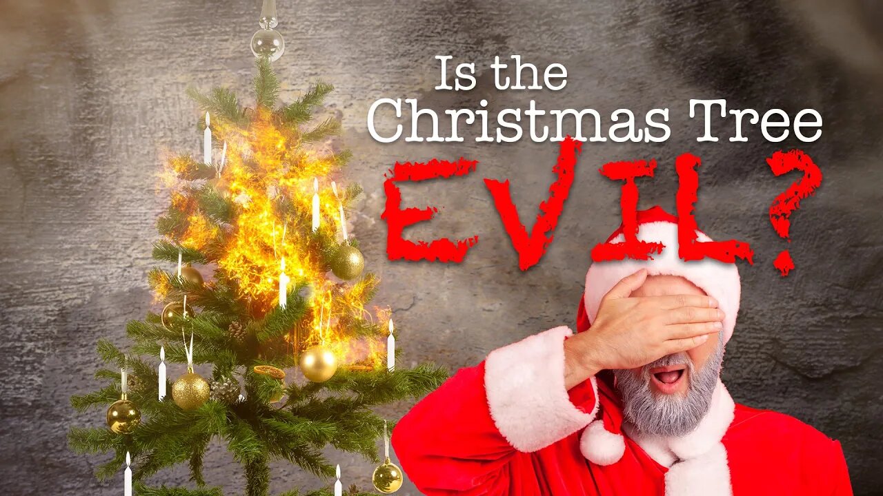 Is the Christmas Tree Evil?