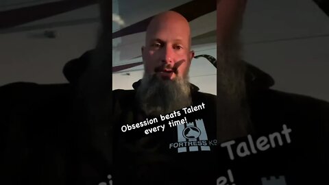 Obsession beats Talent every time