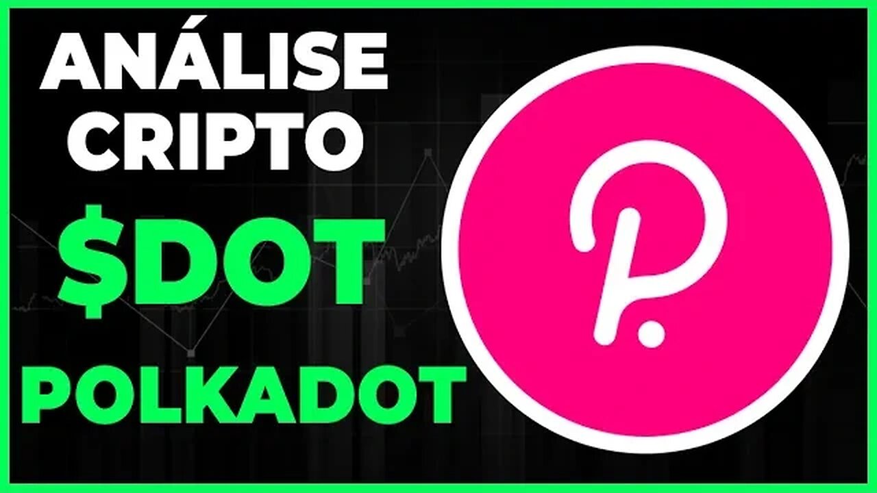 ANÁLISE CRIPTO DOT POLKADOT DIA 15/12 - SUPORTES!!!