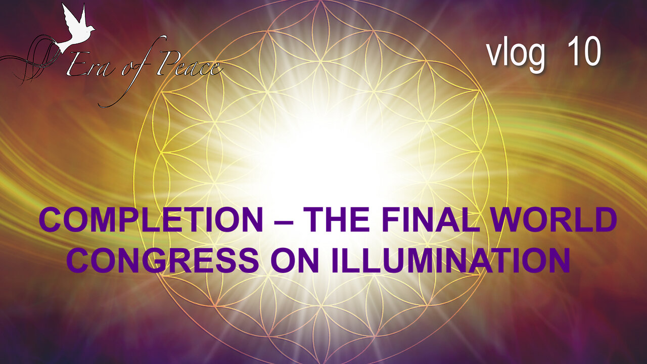 VLOG 10 - COMPLETION – THE FINAL WORLD CONGRESS ON ILLUMINATION