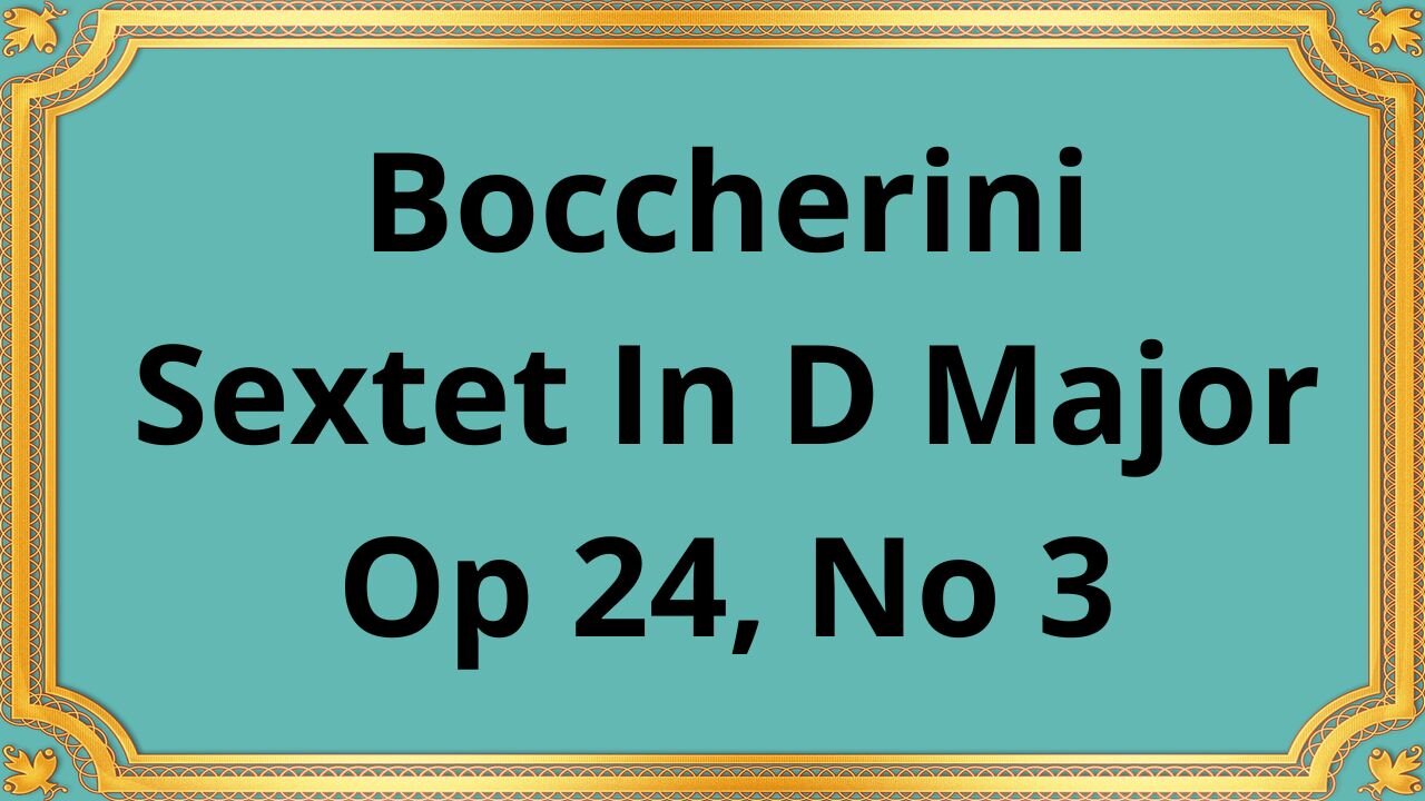 Boccherini Sextet In D Major, Op 24, No 3