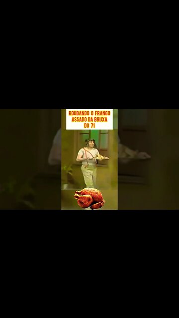 ROUBANDO O FRANGO ASSADO DA BRUXA DO 71😂😅🍗🍗 #shorts #viralvideo #memesbr
