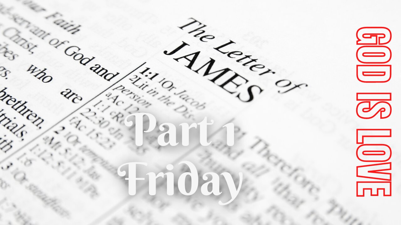 James Part 1 Friday