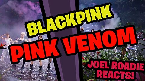 BLACKPINK - ‘Pink Venom’ M/V - Roadie Reacts