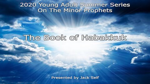 Study of Habakkuk by Jack Self