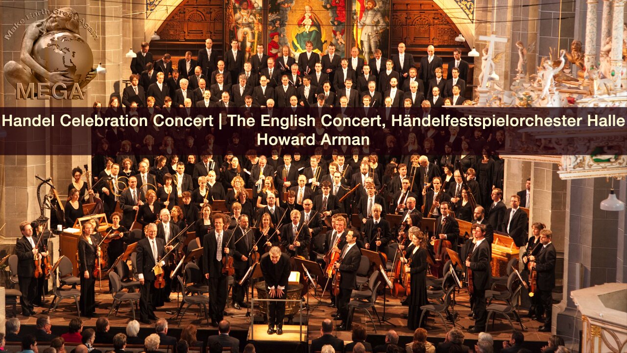 Handel Celebration Concert | The English Concert, Händelfestspielorchester Halle, Howard Arman