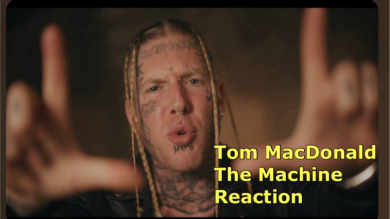 Tom MacDonald - The Machine (Official Video) Reaction