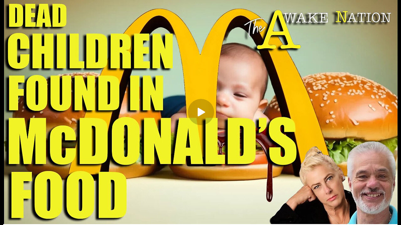 The Awake Nation 09.30.2024 Dead Children Found In McDonald's Food