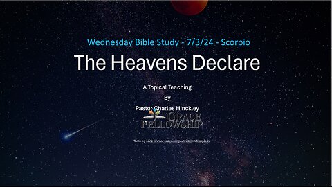 The Heavens Declare: The Constellation Scorpio - 7.3.24